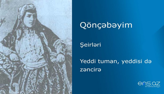 Qönçəbəyim - Yeddi tuman, yeddisi də zəncirə