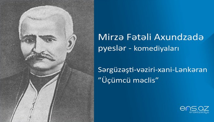 Mirzə Fətəli Axundzadə - Sərgüzəşti-vəziri-xani-Lənkəran/Üçümcü məclis