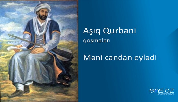 Aşıq Qurbani - Məni candan eylədi