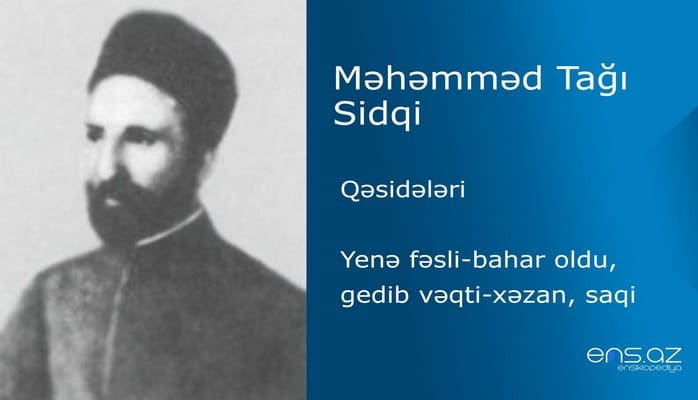 Məhəmməd Tağı Sidqi - Yenə fəsli-bahar oldu, gedib vəqti-xəzan, saqi