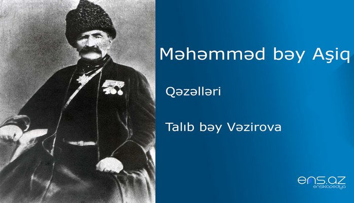 Məhəmməd bəy Aşiq - Talıb bəy Vəzirova