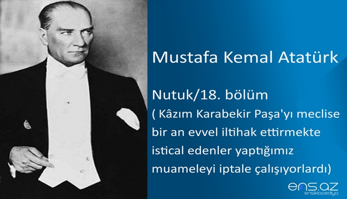 Mustafa Kemal Atatürk - Nutuk/18. bölüm