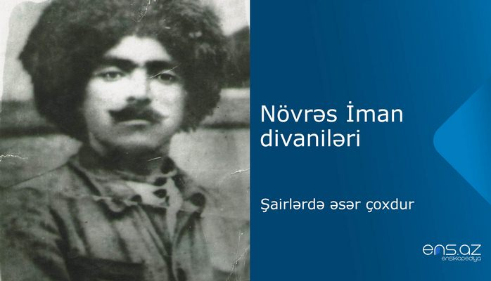 Növrəs İman - Şairlərdə əsər çoxdur