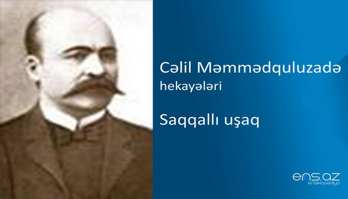 Cəlil Məmmədquluzadə - Saqqallı uşaq