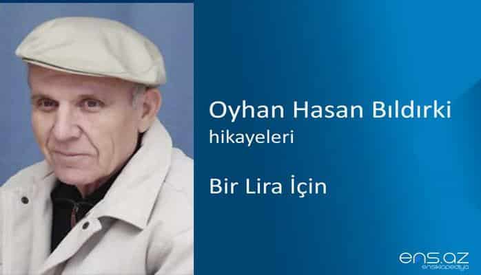 Oyhan Hasan Bıldırki - Bir Lira İçin