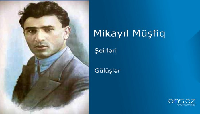 Mikayıl Müşfiq - Gülüşlər