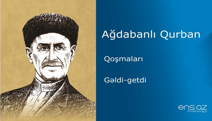 Ağdabanlı Qurban - Gəldi-getdi