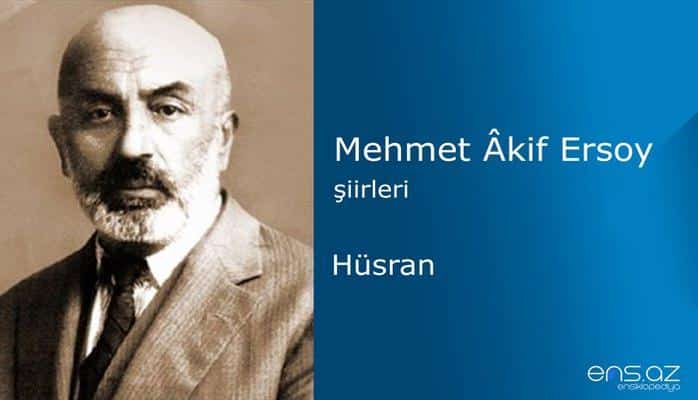 Mehmet Akif Ersoy - Hüsran
