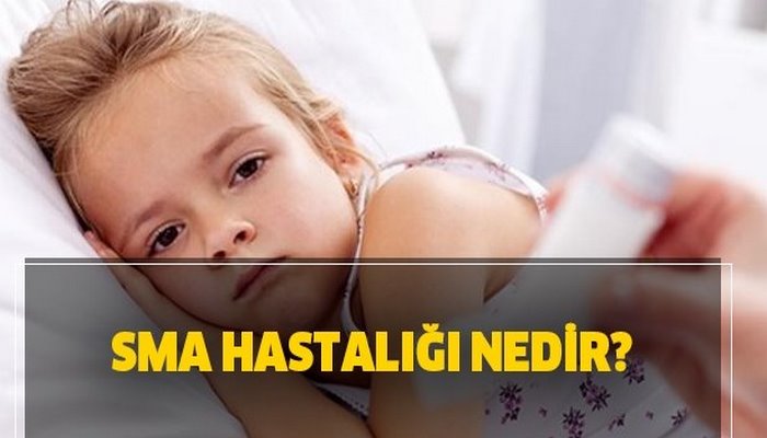 SMA hastalığı nedir, belirtileri nelerdir? SMA hastalığı tedavisi nasıldır?